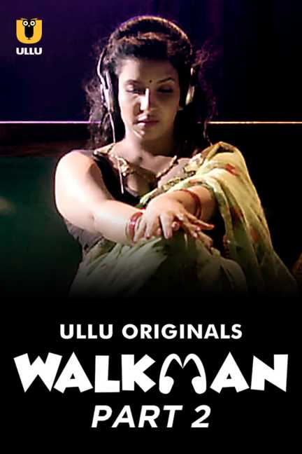 Walkman Prat 02 2022 Ullu Hindi Web Series Episode 06 Ullu Originals 720p Download