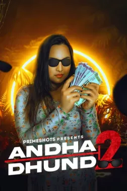 Andha Dhund 2 2023 Hindi Hot Web Series Episode 03 PrimeShots Originals Free Download