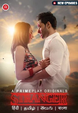 Stranger 2023 Hindi Web Series Season 01 Episode 05 Primeplay Originals Free Download