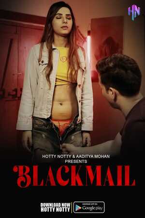 Blackmail 2023 HottyNotty Originals Web Series Episode 01 720p HD Download