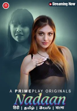 Nadaan 2023 Hindi Web Series Episode 02 Primeplay Originals Free Download