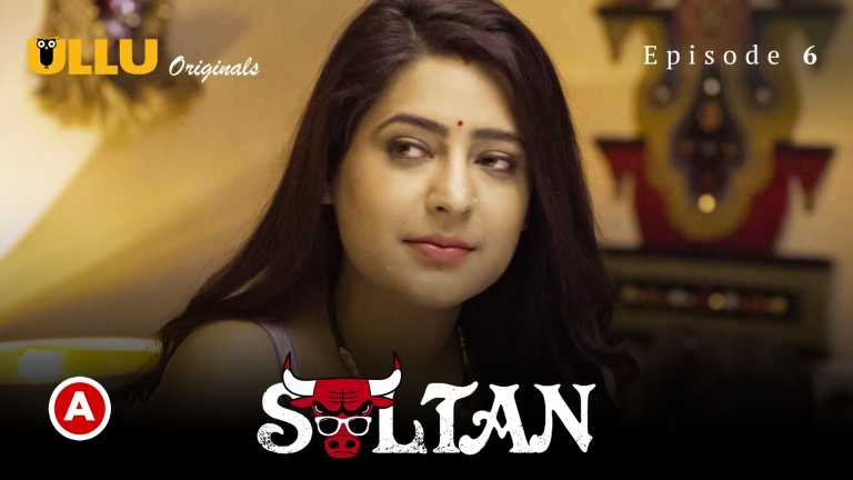 Sultan Part 2 2022 Ullu Hindi Web Series Episode 06 Ullu Originals 