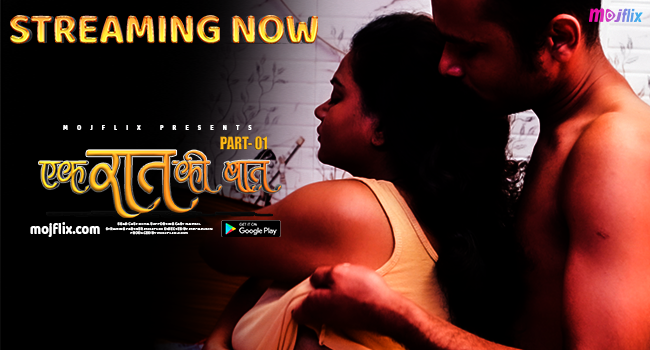Yek Rat Ki Bat Part 1 2023 Hindi Hot Short Film Mojflix Originals