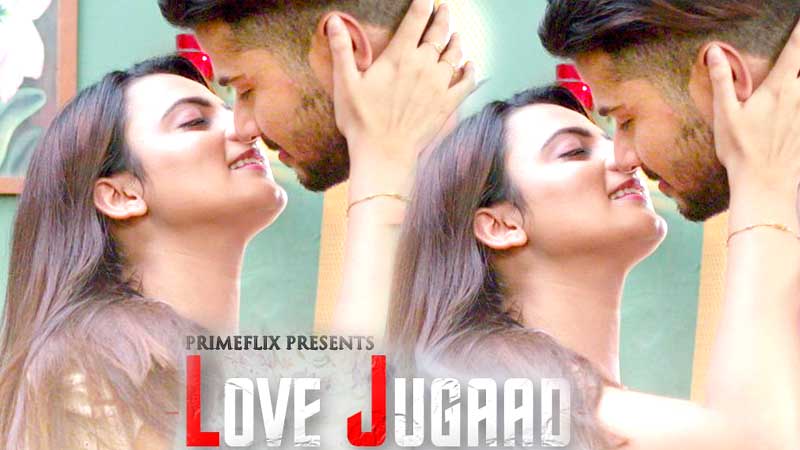 Love Jugaad 2022 Web Series Season 01 Episodes 03 – PrimeFlix Exclusive